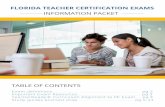 FLORIDA TEACHER CERTIFICATION EXAMS · PDF fileA test of writing, reading, English, and math skills. ... (K-12) o World Languages ... • FTCE Professional Education Teacher Certification