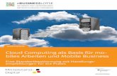 Cloud Computing als Basis für mo- biles Arbeiten und ... · PDF fileKOMPENDIUM Cloud Computing als Basis für mo-biles Arbeiten und Mobile Business Eine Standortbestimmung mit Handlungs-