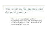 The retail marketing mix and the retail product - FTMS - Retail Marketing... · The retail marketing mix and the retail product ... “Category management is related to ... strategic