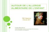 AUTOUR DE L’ALLERGIE ALIMENTAIRE DE L’ENFANTyduverneix.free.fr/diaporamas/allergie_aliment_enft.pdf · AUTOUR DE L’ALLERGIE ALIMENTAIRE DE L’ENFANT FMC Haguenau 8 février