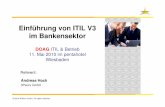 3Pworx ITIL v3 im Bankenwesen - doag.org · PDF fileEinführung von ITIL V3 im Bankensektor DOAG ITIL & Betrieb 11. Mai 2010 im pentahotel Wiesbaden Andreas Hock 3Pworx GmbH ... Continual