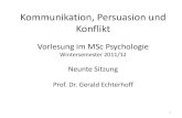 Kommunikation, Persuasion und · PDF filechanging attitudes by communication“ (Smith ... • The effect of persuasive arguments can depend on the ... poor predictor for attitude