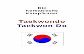 Taekwondo Taekwon-Do - TuSpo 09 Rahden e.V. · PDF fileKampfkunst TAEKWONDO (TKD) Allgemeines Dezember 1999 Die Bedeutung des Wortes Taekwondo Der Begriff besteht aus drei Silben,