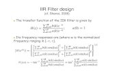 IIR Filter design - 國立臺灣大學 · PDF fileIIR Filter design (cf. Shenoi, 2006) ... 2n and n are the parameters of the Butterworth filter, ... The procedure used for designing