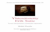 Satie - Etusivu | · PDF fileYhtenäistetty Erik Satie 3 Luettelon käyttäjälle ERIK SATIE (Éric Alfred Leslie Satie, 17.5.1866 Honfleur – 1.7.1925 Pariisi) välttelee säveltäjänä