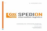 Download SPEDION Portal Handbuch (deutsch) · PDF filev3.0 handbuch spedion portal version 2.9.0 spedion gmbh industriestrasse 7 63829 krombach 8. dezember 2016