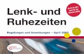 Lenk- und Ab 01.01.2011 Schweiz gültig ... - swiss- · PDF fileLenk- und Ruhezeiten logo Swiss drivers pantone Red = 186 U Grey= 424 U Regelungen und Anweisungen – April 2007 Lenk-