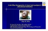 Code Blue Emergencies: A team task analysis educational ... · PDF fileCode Blue Emergencies: A team task analysis & educational initiative May 10, 2014 Dr. James W. Price BSc., MD,