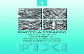 RIVETTI A STRAPPO - FIXI A STRAPPO BLIND RIVETS BLINDNIETE RIVETS AVEUGLES REMACHES CLAVO 1. 1 www.ﬁ xi.it - ﬁ ssaggi@ ﬁ xi.it 2.44 RIVETTI A STRAPPO BLIND RIVETS BLINDNIETE