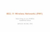 802.11 Wireless Networks (PHY) - National Taiwan …hsinmu/courses/_media/wn_16spring/...Next Generation Wireless LANs: 802.11n and 802.11ac By Eldad Perahia . We will cover … §
