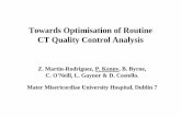 Towards Optimisation of Routine CT Quality Control Optimisation of Routine CT... · • Needed for shielding & commissioning etc. • Access: ... Test Procedure kV mAs Catphan Protocol