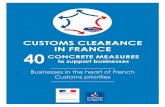 CUSTOMS CLEARANCE IN FRANCE - douanedouane.gouv.fr/.../customs-clearance-in-france-(en).pdf · CUSTOMS CLEARANCE IN FRANCE Businesses in the heart of French Customs priorities French