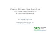 Electric Motors: Best Practices Practices_AEE_09182014.pdfWhat We Will Cover Today • Motor Management –Why Bother? • Motor Basics • VFD Basics • VFD + Motor Together •