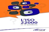 10 questions ISO 22000 - afnor.org · PDF fileLa norme ISO 22000 est une norme de système de management de la sécurité des denrées ali-mentaires (SMSDA). Elle a été créée pour