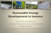 Renewable Energy Development in Jamaica · PDF fileDomestic Renewable Energy Market Several forms of renewable sources available in Jamaica •Fuels (ethanol, biodiesel) •Electricity