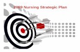 2009 Nursing Strategic Plan final - Atrium Med Center · PDF fileAtrium’s Nursing Vision ... that fosters professional advancement in ... Microsoft PowerPoint - 2009 Nursing Strategic