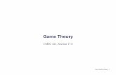 Game Theory - UMD Department of Computer Sciencecs.umd.edu/~nau/cmsc421/game-theory.pdf · Nau: Game Theory 5 How to reason about games? In single-agent decision theory, look at an
