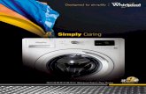 Simply Caring - Whirlpool - Hong Kong 而浦專業洗護系列 Wh irlpool Fabric Care Series Designed to simplify Simply Caring # 根據業界認可2006-2014 年 全港洗衣機調查報告