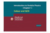 Introduc2on to Par2cle Physics - Chapter 5 · PDF fileClaudio Luci – Introduc2on to Par2cle Physics – Chapter 5 1 ... • so we postulate that all free hadrons ... but we must