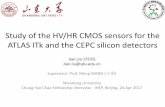 Study of the HV/HR CMOS sensors for the ATLAS ITk and the ...indico.ihep.ac.cn/event/6911/contribution/22/material/slides/0.pdf · CEPC silicon detectors and future plan ... Participated