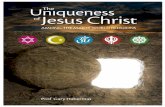 The Uniqueness of Jesus Christ ... - Dr. Gary R. … The Uniqueness of Jesus Christ among the Major World Religions by Gary R. Habermas Overviews of world religious studies often reveal