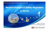 Recent Changes of Safety Regulation in Korea - Nucleus · PDF fileRecent Changes of Safety Regulation in Korea ... OL application for new units and within 3 years for existing units