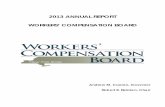 2013 ANNUAL REPORT WORKERS’ COMPENSATION · PDF file · 2014-02-262013 ANNUAL REPORT WORKERS’ COMPENSATION BOARD. ... Board Operations The Board maintains 10 district offices