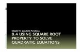 Chapter 9: Quadratic Functions 9.4 USING SQUARE ROOT ...brownk/Math095/Math095.09.4.SquareRootProperty... · 9.4 USING SQUARE ROOT Chapter 9: Quadratic Functions PROPERTY TO SOLVE