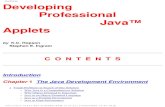 CONTENTS Developing Professional Java™ Appletslibvolume3.xyz/.../classesinheritanceexceptionsappletstutorial2.pdf · Java™ Applets by K.C. Hopson ... Basics of the Applet Class