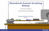 Standard-based Grading Setup - FCCSC Grading...Standard-based Grading Setup Trainer Name Trainer/Consultant. ... Rubric-type grades (1, 2, 3, 4) ... with Excel Importing Standards