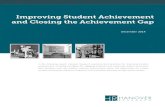 Improving Student Achievment and Closing the · PDF fileachievement, including strategies for engaging students and improving student outcomes. Best ... and Closing the Achievement