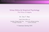 Virtue Ethics & Empirical Psychology - The Virtue of Integrity · PDF file09/01/2015 · TheSituationistChallenge(Recap) Thesis&Terminology Attitudesinacognitive-aﬀectivepersonalitysystem