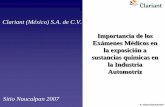 Clariant (México) S.A. de C.V. - Secretaría del Trabajo ... de los Exmenes medi… · Clariant (México) S.A. de C.V. Sitio Naucalpan 2007 Importancia de los Exámenes Médicos