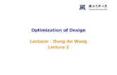 Lecturer Dung-An Wang Lecture 2 - 國立中興大學web.nchu.edu.tw/~daw/Teaching/Optimization/Handouts/lecture2.pdf · The information needed for the cantilever beam design ... deflection