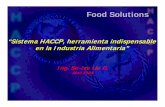 “Sistema HACCP, herramienta indispensable en la Industria ... · PDF file! 1974 = FDA utilizó HACCP para conservas de baja acidez.! 80’s Otras empresas e instituciones adoptan