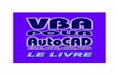 VBA pour AutoCAD - Le Livre - Chapitre 1acadplus.free.fr/VBAA-Chap01.pdf · 6 VBA POUR AUTOCAD 1.1 - Programmer AutoCAD AutoCAD possède deux langages principaux de programmation