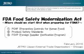 FDA Food Safety Modernization Act - ジェトロ（日本 … Food Safety Modernization Act ～Where should we start first when preparing for FSMA?～ ① PCHF (Preventive Controls