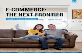 E-COMMERCE: THE NEXT FRONTIER - Worldwide | · PDF file“When e-commerce had just begun, the experience for online shoppers consisted ... The equivalent of foot traffic in online