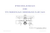 PROBLEMAS DE TURBINAS HIDRÁULICAS - …files.pfernandezdiez.es/Turbinas/Hidraulicas/PDFs/07Turb.HidrProb.pdf · Una turbina Pelton trabaja bajo una altura neta de 240 m. ... Nuevas