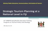 Strategic Tourism Planning at a National Level in Fijiasiapacific.unwto.org/sites/all/files/pdf/fiji.pdf · Strategic Tourism Planning at a National Level in Fiji ... Fiji Tourism