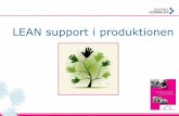 LEAN support i produktionen - Industriens Uddannelser - iu.dk · PDF file · 2015-06-04• Forbedring af maskiners oppetid med TPM • Indførelse af Kanban system Egnede Kaizen Projekter: