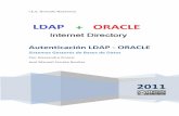 Autenticación LDAP - ORACLEinformatica.gonzalonazareno.org/plataforma/pluginfile.php/269/mod... · Autenticación LDAP - ORACLE 2011 3 Oracle Identity Management En este documento