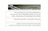The Architecture of Virtual Machines Lecture for the ...hy428/reading/virt-arch-slides-apr29-2014.pdf · The Architecture of Virtual Machines Lecture for the Embedded Systems Course