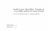 Software Quality Analyst Certification Exam · PDF fileReview of Skill Categories in the Common Body of Knowledge (CBOK) for the Certified Software Quality Analyst: • Quality Principles