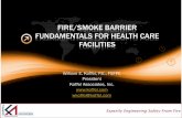 FIRE/SMOKE BARRIER FUNDAMENTALS FOR … Engineering Safety From Fire FIRE/SMOKE BARRIER FUNDAMENTALS FOR HEALTH CARE FACILITIES William E. Koffel, P.E., …