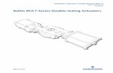 Bettis RGS F-Series Double-Acting Actuators 2: Installation April 2016 Installation, Operation and Maintenance Manual RGS011110-2 Rev. 0 5 Installation All Bettis actuators are shipped