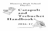 Catapult and Trebuchet Handbook - WikispacesCatapult+Packet.pdf · 01pHp Catapult Packet.docx 3 Catapult and Trebuchet Contest Guidelines ! Your catapult or trebuchet will launch