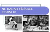 NE KADAR FİZİKSEL ETKİNLİK - Ankara Üniversitesi ...acikders.ankara.edu.tr/pluginfile.php/1179/mod_resource/content/2... · HİPOKİNETİK HİPERKİNETİK UYGUN MİKTAR Ne kadar