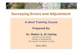Surveying Errors and Adjustment - site.iugaza.edu.pssite.iugaza.edu.ps/mhallaq/.../03/Surveying-Errors-and-Adjustment.pdf · Surveying Errors and Adjustment A short Training Course