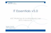 IT Essentials v5 - netacad.hu v5.0... · ITE v5.0 fejezetek Fejezetek és tartalmak Ch. 1 Bevezetés a személyi számítógépek világba PC rendszerek leírása. Ch. 7 Laptopok